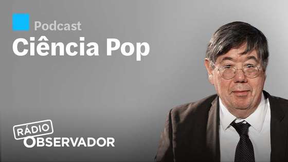 Ciência Pop, com Carlos Fiolhais