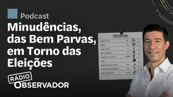 Minudências, das bem parvas, em torno das eleições