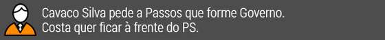 Cavaco Silva pede a Passos que forme Governo. Costa quer ficar Ã  frente do PS