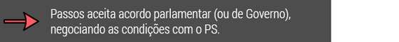 Passos aceita acordo parlamentar (ou de Governo), negociando as condiÃ§Ãµes com o PS