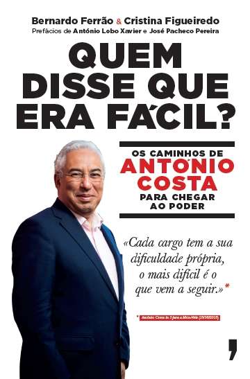 "Quem disse que era fÃ¡cil? AntÃ³nio Costa livro bernardo ferrÃ£o e cristina figueiredo