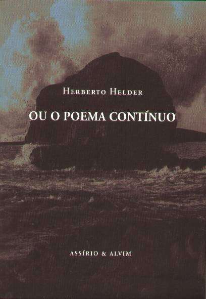 Os poemas de HH foram, ao longo dos anos, sendo reunidos em v&Atilde;&iexcl;rias sumulas. estas edi&Atilde;&sect;&Atilde;&micro;es tiveram muitos titulos diferentes mas, como sugere o poeta Manuel gusm&Atilde;&pound;o, o melhor ser&Atilde;&iexcl; este que dever ser lido assim:Herberto Helder ou o poema continuo