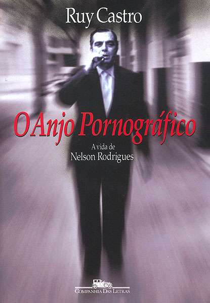 O_anjo_pornografico_-_Ruy_Castro