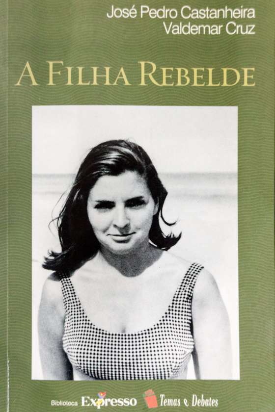 A Filha Rebelde - Jos&Atilde;&copy; Pedro Castanheira e Valdemar Cruz