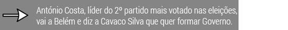 AntÃ³nio Costa, lÃ­der do 2Âº partido mais votado nas eleiÃ§Ãµes vai a BelÃ©m e diz a Cavaco Silva que quer formar Governo